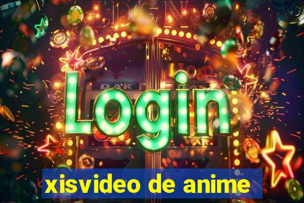 xisvideo de anime